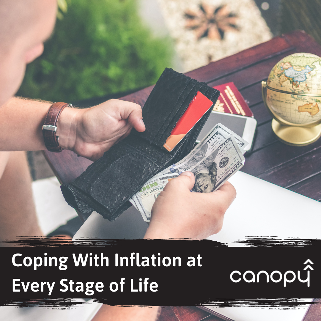 Man holds wallet and looks through cash with words saying, coping with inflation at every stage of life, Canopy.